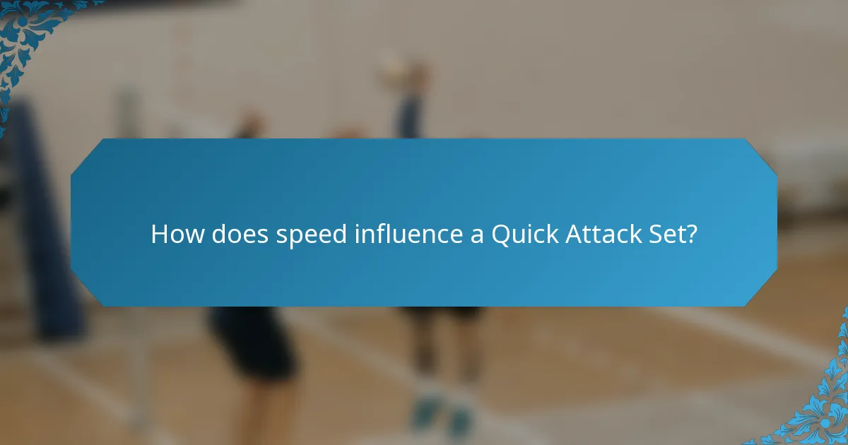 How does speed influence a Quick Attack Set?