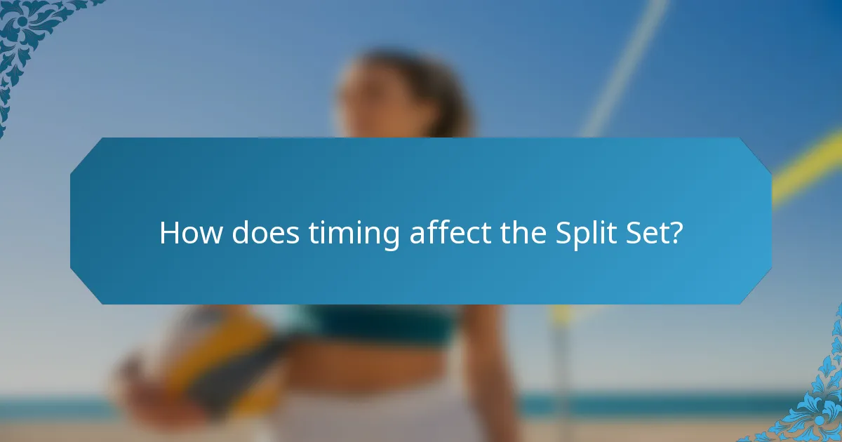 How does timing affect the Split Set?