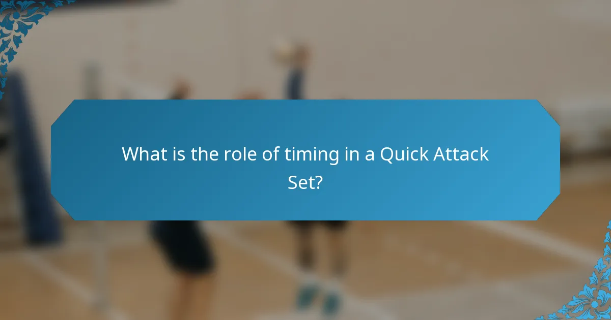 What is the role of timing in a Quick Attack Set?