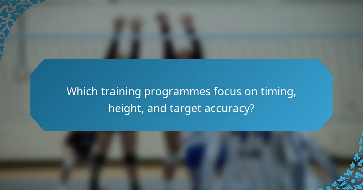 Which training programmes focus on timing, height, and target accuracy?